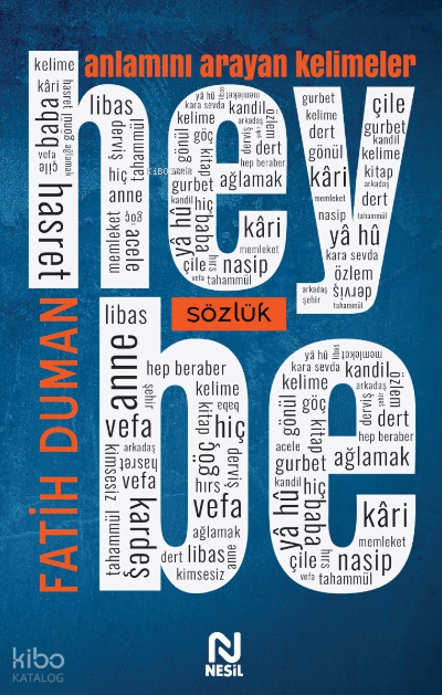  Heybe Anlamını Arayan Kelimeler | Heybe Anlamını Arayan Kelimeler | Fatih Duman | Nesil Yayınları | 9786051837215 