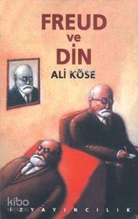  Freud ve Din | Freud ve Din | Ali Köse | İz Yayıncılık | 9789753554152 