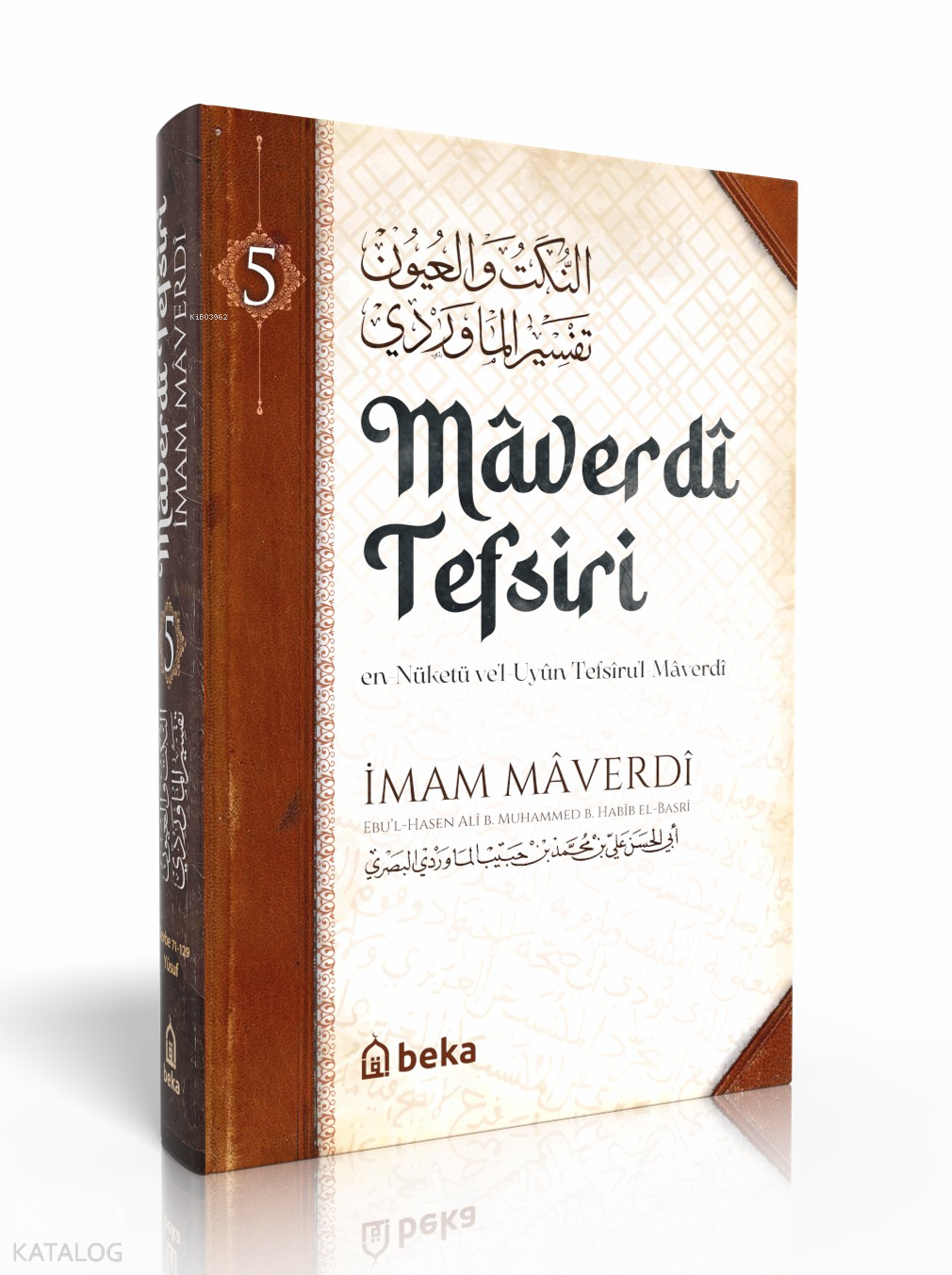  Maverdi Tefsiri en Nüketü Vel Uyun Tefsirul Maverdi 5 Cilt | Maverdi Tefsiri en Nüketü Vel Uyun Tefsirul Maverdi 5 Cilt | İmam Maverdi | Beka Yayınları | 9786257495646 