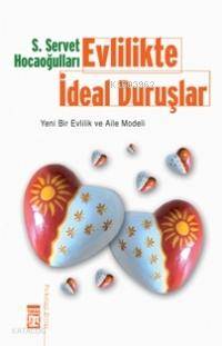 Evlilikte İdeal Duruşlar | Servet Hocaoğulları | EDT SEVAL AKBIYIK RES RAVZA KIZILTUĞ | Timaş Yayınları | 9789752635715 