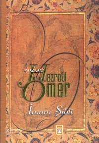  Hazreti Ömer | İmam Şibli | Timaş Yayınları | 9799752630948 | 