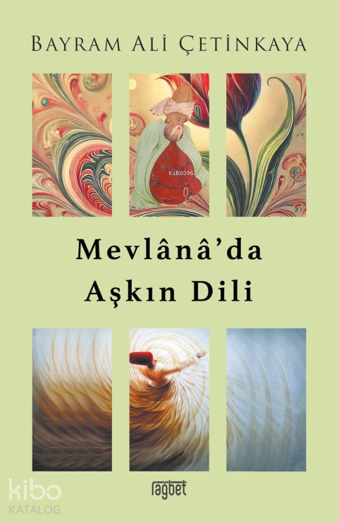 Mevlana’da Aşkın Dili