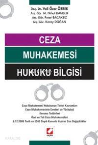  Ceza Muhakemesi Hukuku Bilgisi | Ceza Muhakemesi Hukuku Bilgisi | Koray Doğan | Veli Özer Özbek | Mehmet Nihat Kanbur | Pınar Bacaksız | Veli Özer ÖzbekM Nihat KanburPınar BacaksızKoray Doğan | Seçkin Yayıncılık | 9789750204340 