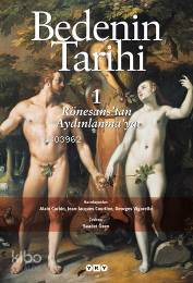  Bedenin Tarihi 1 Rönesanstan Aydınlanmaya | Bedenin Tarihi 1 Rönesanstan Aydınlanmaya | Georges Vigarello | Alain Corbin | Jean Jacques Courtine | Alain CorbinGeorges VigarelloJean Jacques Courtine | Saadet Özen | EdtNazan Erkut | Yapı Kredi Yayınları ( YKY ) | 9789750814235 