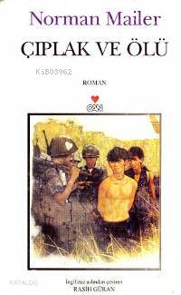  Çıplak ve Ölü | Norman Mailer | Rasih Güran | Can Yayınları | 9789750700545 | 