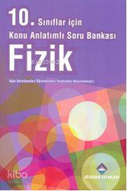 10. Sınıflar İçin Konu Anlatımlı Soru Bankası Fizik