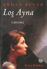  Loş Ayna | Erhan Bener | Remzi Kitabevi | 9789751407320 | 