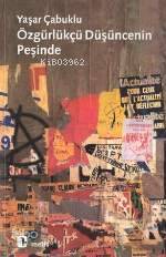  Özgürlükçü Düşüncenin Peşinde | Yaşar Çabuklu | Semih Sökmen | Metis Yayıncılık | 9789753424042 | 