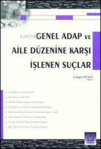  Genel Adap ve Aile Düzenine Karşı İşlenen Suçlar | Genel Adap ve Aile Düzenine Karşı İşlenen Suçlar | Cengiz Otacı | Seçkin Yayıncılık | 9789753472852 