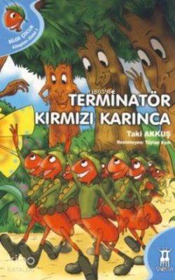  Terminatör Kırmızı Karınca | Taki Akkuş | Sarissa Yayınları | 9789944188210 | 
