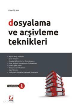  Dosyalama ve Arşivleme Teknikleri | Dosyalama ve Arşivleme Teknikleri | Yücel İslam | Seçkin Yayıncılık | 9789750216688 