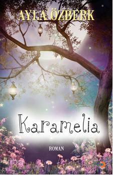  Karamelia | Karamelia | Ayla Özberk | Cinius Yayınları | 9786051274676 