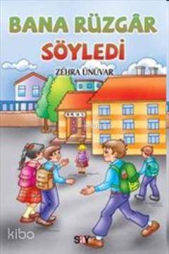  Bana Rüzgar Söyledi | Bana Rüzgar Söyledi | Zehra Ünüvar | Say Yayınları | 9786050201857 