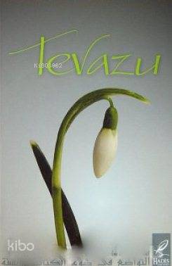  Tevazu | | Ebu Usame Selim b İd el Hilali | Hadis Yayınları | 3002665100911 | 
