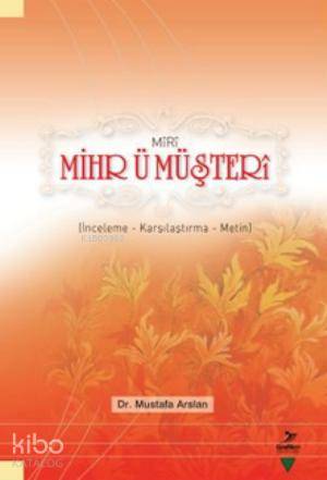  Miri Mihr ü Müşteri İnceleme Karşılaştırma Metin | Miri Mihr ü Müşteri İnceleme Karşılaştırma Metin | Mustafa Arslan | Grafiker Yayınları | 9786054692330 