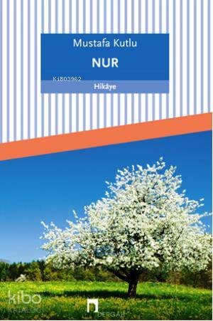  Nur | Nur | Mustafa Kutlu | Dergah Yayınları | 9789759954499 
