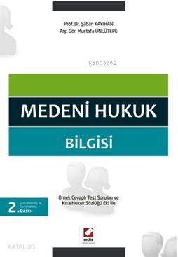  Medeni Hukuk Bilgisi | Medeni Hukuk Bilgisi | Şaban Kayıhan | Mustafa Ünlütepe | Şaban KayıhanMustafa Ünlütepe | Seçkin Yayıncılık | 9789750227059 