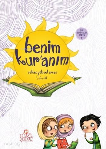  Benim Kuranım İlk İlmihalim Serisi 5 | Benim Kuranım İlk İlmihalim Serisi 5 | Ayşenur Güneş | Nilüfer Taktak | Emine Sayın | Emine Sayın | Selcan Yüksel Arvas | Nesil Yayınları | 9786051626208 