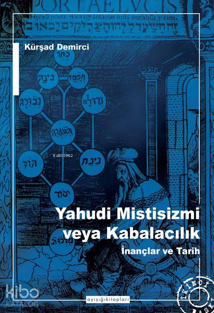 Yahudi Mistisizmi veya Kabalacalık; İnançlar ve Tarih