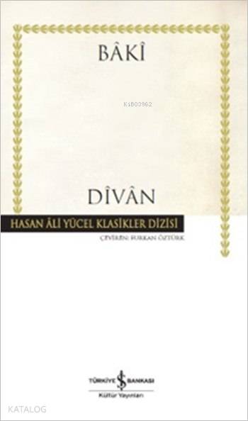  Divân (Ciltli) | Divân (Ciltli) | Bâkî | Furkan Öztürk | Türkiye İş Bankası Kültür Yayınları | 9786053325857 