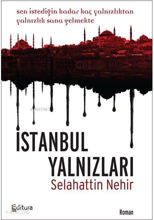  İstanbul Yalnızları | İstanbul Yalnızları | Selahattin Nehir | Editura Yayıncılık | 9786059848053 