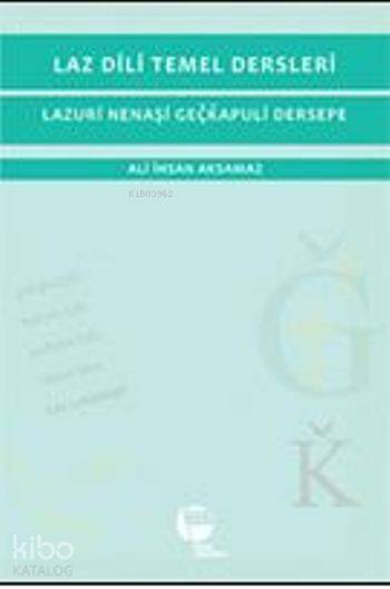  Laz Dili Temel Dersleri | Ali İhsan | Belge Yayınları | 9789753447126 | 