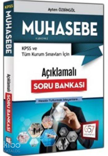 2016 KPSS ve Tüm Kurum Sınavları İçin Muhasebe; Açıklamalı Soru Bankası