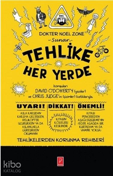  Tehlike Her Yerde (Ciltli) | Tehlike Her Yerde (Ciltli) | Karen Yardımlı | Gökçe Yavaş | Bilgesu Babacan | Chris Judge | Pena Yayınları | 9786059126700 