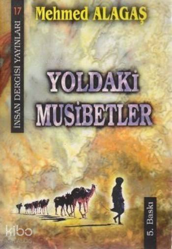  Yoldaki Musibetler | Yoldaki Musibetler | Mehmet Alagaş | İnsan Dergisi Yayınları | 9789756062166 