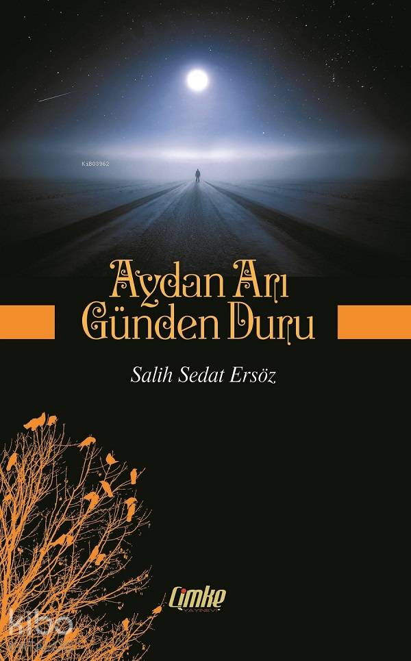  Aydan Arı Günden Duru | Salih Sedat Ersöz | Çimke Yayınları | 9786056731471 | 
