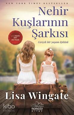  Nehir Kuşlarının Şarkısı | Lisa Wingate | Özgün Çelik | Nemesis Kitap | 9786052164181 | 