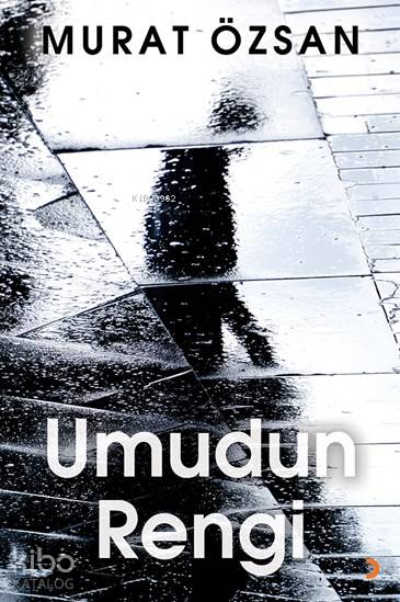  Umudun Rengi Umudun Rengi | Umudun Rengi Umudun Rengi | Murat Özsan | Cinius Yayınları | 9786057593184 