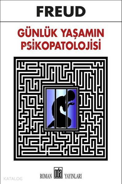  Günlük Yaşamın Psikopatolojisi | Sigmund Freud | Elif Yıldırım | Veysel Coşkun | Oda Yayınları | 9789753854474 | 