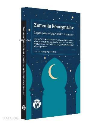 Zamanla Konuşmalar; Çağdaş Arap Öyküsünden Seçmeler
