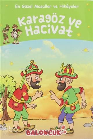  Karagöz ve Hacivat En Güzel Masallar ve Hikayeler | Karagöz ve Hacivat En Güzel Masallar ve Hikayeler | Ayşe Hüma Karaca | Abdullah Karaca | Fatıma Gülbahar Karaca | Ayşe Hüma Karaca | Baloncuk | 9786257998895 