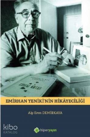  Emirhan Yenikinin Hikâyeciliği | Alp Eren Demirkaya | Hiper Yayınları | 9786052818589 | 