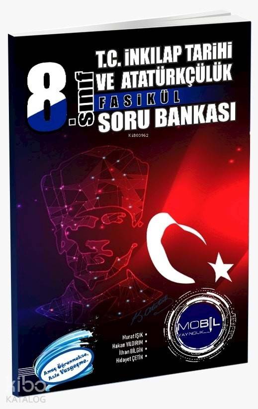 Mobil Yayınları 8. Sınıf LGS T.C. İnkılap Tarihi ve Atatürkçülük Fasikül Soru Bankası Mobil 