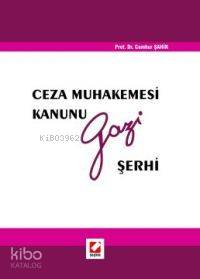  Ceza Muhakemesi Kanunu Gazi Şerhi | Ceza Muhakemesi Kanunu Gazi Şerhi | Cumhur Şahin | Seçkin Yayıncılık | 9789750201127 