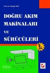  Doğru Akım Makineleri ve Sürücüleri | Doğru Akım Makineleri ve Sürücüleri | Güngör Bal | Seçkin Yayıncılık | 9789750201844 