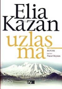  Uzlaşma | Elia Kazan | Nazar Büyüm | Adam Yayınları | 9789754188677 | 