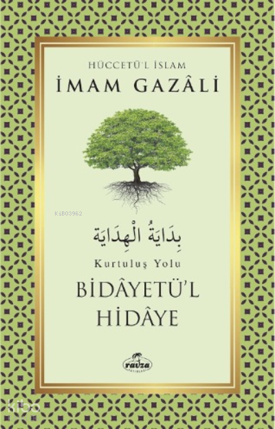  Bidayetül Hidaye – Kurtuluş Yolu | Bidayetül Hidaye – Kurtuluş Yolu | İmamı Gazali | İbrahim Hakkı Uluçınar | Ravza Yayınları | 9786258081763 