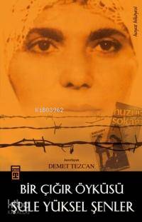  Bir Çığır Öyküsü Şule Yüksel Şenler | Demet Tezcan | EDT YASEMİN ÇİÇEK RES RAVZA KIZILTUĞ | Timaş Yayınları | 9789752635289 