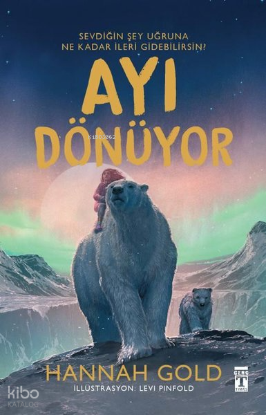  Ayı Dönüyor | Hannah Gold | Tuğçe Nida Gökırmak | Genç Timaş | 9786259429076 | 