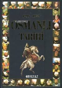  Osmanlı Tarihi 1299 1922 | Bülent Özükan | Abdullah Özkan (Tarihçi) | Necdet Zeybek | Boyut Yayın Grubu | 9789752300491 | 