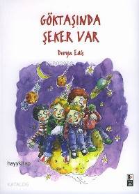  Göktaşında Şeker Var | Derya Edis | Hayy Kitap | 9789759059231 | 