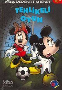  Dedektif Mickey Tehlikeli Oyun | Disney | Nüket İzet | Doğan Egmont Yayıncılık | 9789753236928 | 