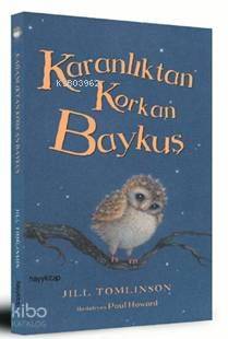  Karanlıktan Korkan Baykuş | Jill Tomlinson | Hayy Kitap | 9789759059828 | 