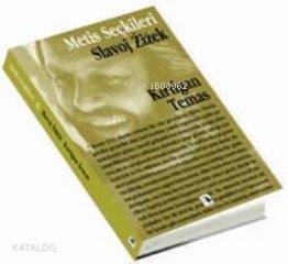  Kırılgan Temas Slavoj Zizekten Seçme Yazılar | Kırılgan Temas Slavoj Zizekten Seçme Yazılar | Slavoj Zizek | Tuncay Birkan | TUNCAY BİRKAN BÜLENT SOMAY | Metis Yayıncılık | 1000081100289 