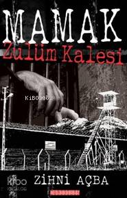  Mamak Zulüm Kalesi | Zihni Açba | Bilge Oğuz Yayınları | 9786054369188 | 