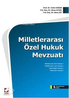  Milletlerarası Özel Hukuk Mevzuatı | Milletlerarası Özel Hukuk Mevzuatı | Banu Şit | Musa Aygül | Vahit Doğan | Vahit DoğanMusa AygülBanu Şit | Seçkin Yayıncılık | 9789750216299 